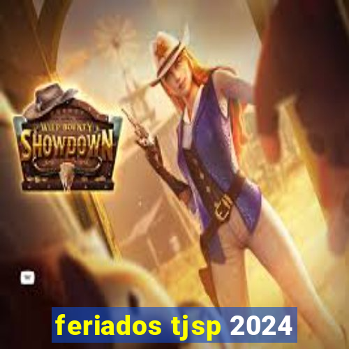feriados tjsp 2024